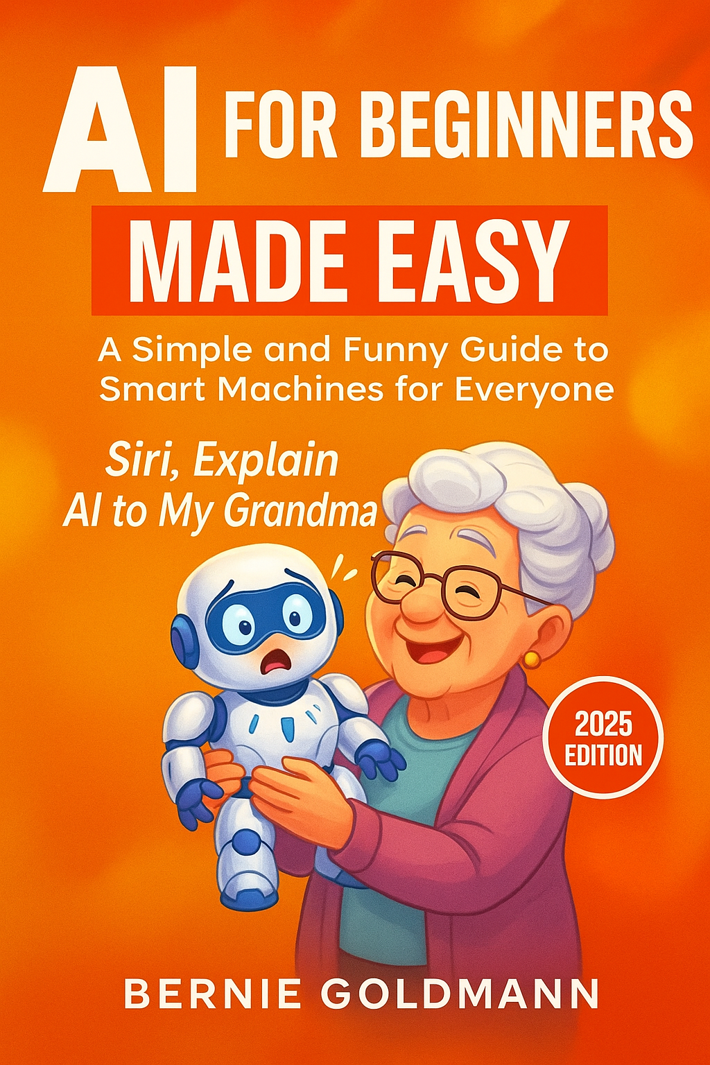 Siri, Explain AI to My Grandma